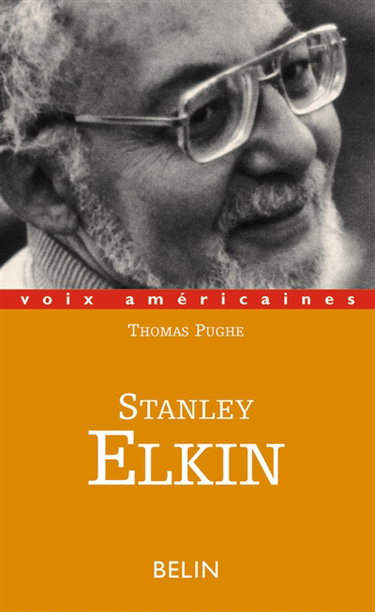 Stanley Elkin : la comédie moderne