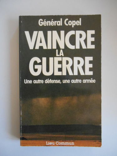 Vaincre la guerre : une autre défense, une autre armée