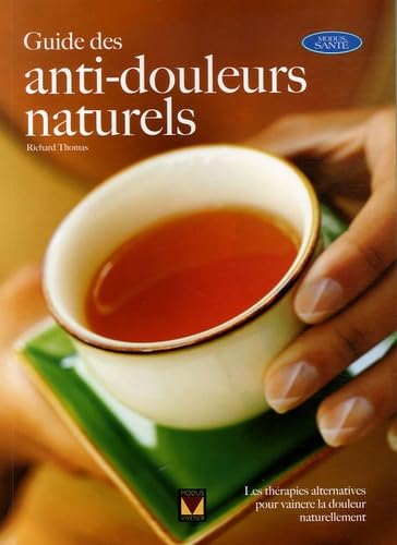 Guide complet des anti-douleurs naturels