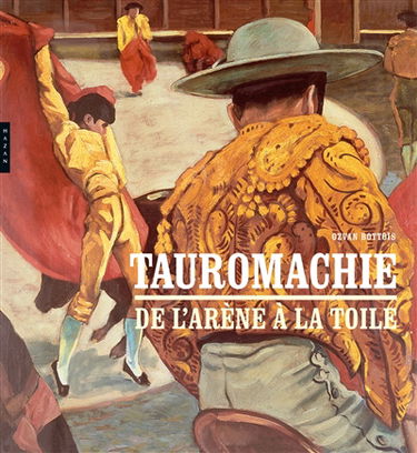Tauromachie : de l'arène à la toile