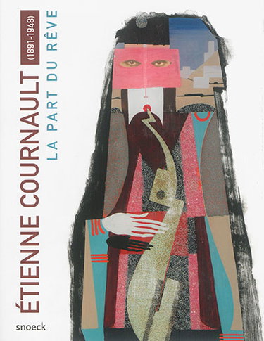 Couverture de Etienne Cournault (1891-1948) : la part du rêve par Collectif
