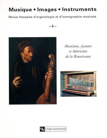Couverture de Musique, images, instruments, n° 5. Musiciens, facteurs et théoriciens de la Renaissance par Collectif