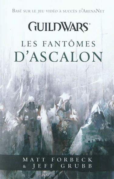 Guildwars. Les fantômes d'Ascalon