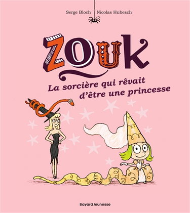 Zouk. Vol. 5. La sorcière qui rêvait d'être une princesse