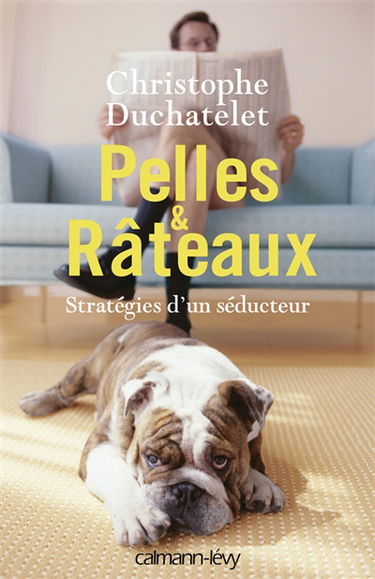 Pelles & râteaux : stratégies d'un séducteur