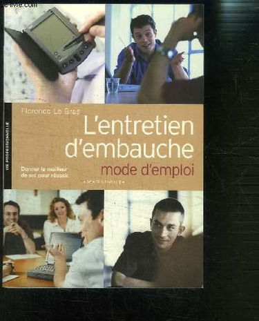 L'Entretien d'embauche mode d'emploi