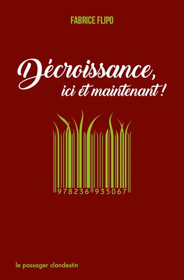 Décroissance, ici et maintenant !