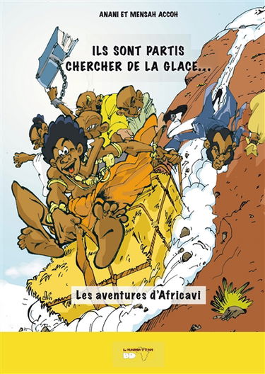 Les aventures d'Africavi. Vol. 1. Ils sont partis chercher de la glace...