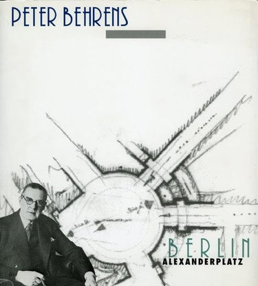 Couverture de Peter Behrens - Berlin Alexanderplatz: Pläne, Zeichnungen und Photographien zum Wettbewerb und der Bebauung 1929-1932, Ausstellungskatalog (Livre en allemand)