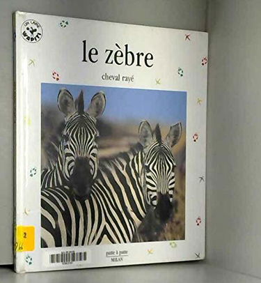 Le zèbre : cheval rayé