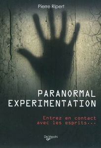 Paranormal expérimentation : entrez en contact avec les esprits...