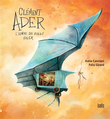 Couverture de Clément Ader, l'homme qui voulait voler 87