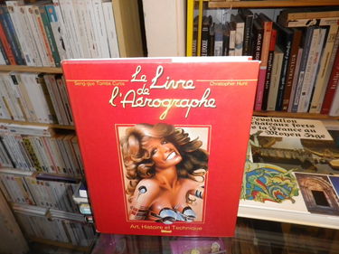 Le Livre de l'aérographe : Art, histoire et technique