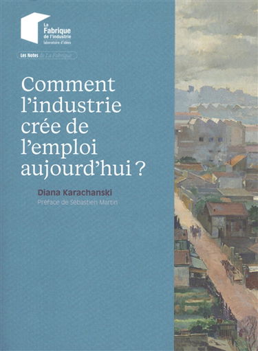 Comment l'industrie crée de l'emploi aujourd'hui ?