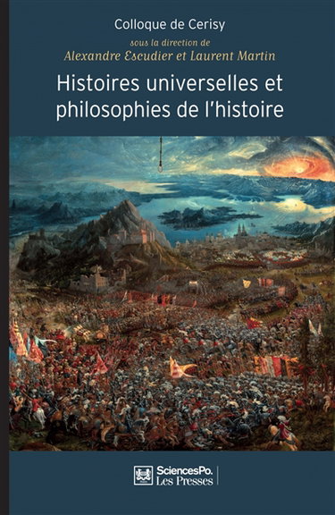 Histoires universelles et philosophies de l'histoire : de l'origine du monde à la fin des temps