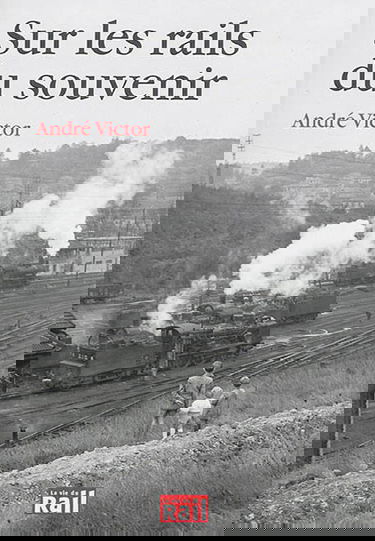 Sur les rails du souvenir