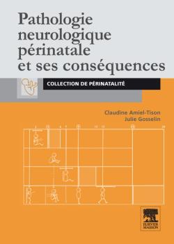 Couverture de Pathologie neurologique périnatale et ses conséquences