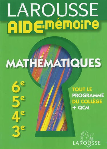 Mathématiques 6e, 5e, 4e, 3e : tout le programme du collège + QCM