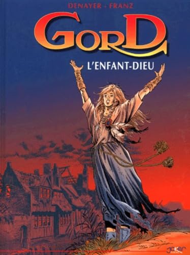 Gord, tome 3 : L'enfant dieu