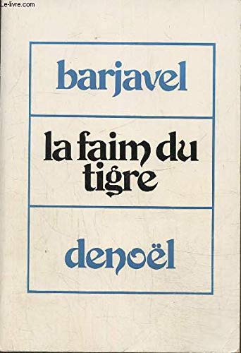La faim du tigre.