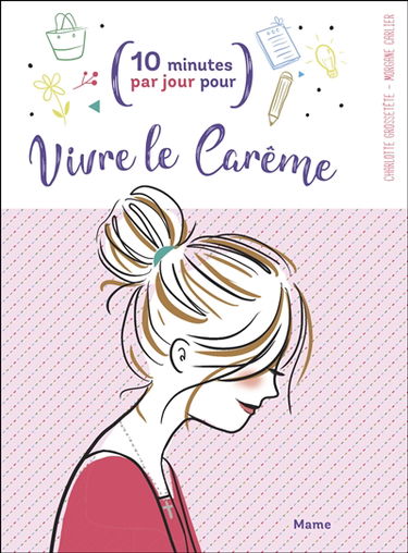 10 minutes par jour pour vivre le carême