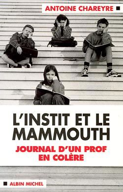 L'instit et le mammouth : journal d'un prof en colère