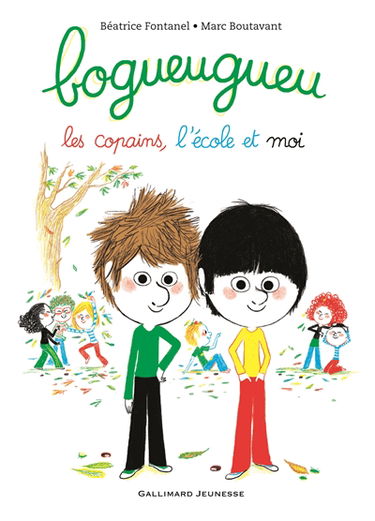 Bogueugueu, les copains, l'école et moi