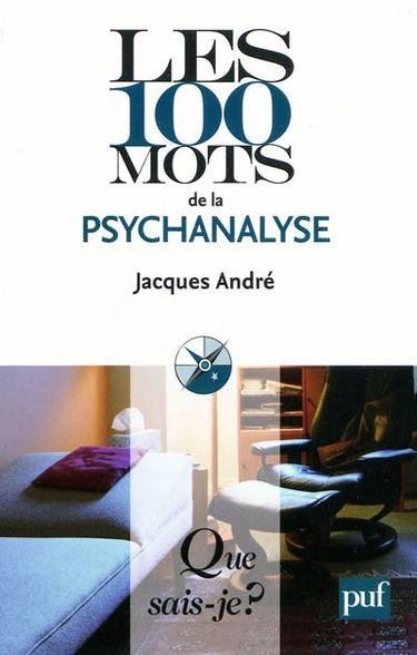 Les 100 mots de la psychanalyse