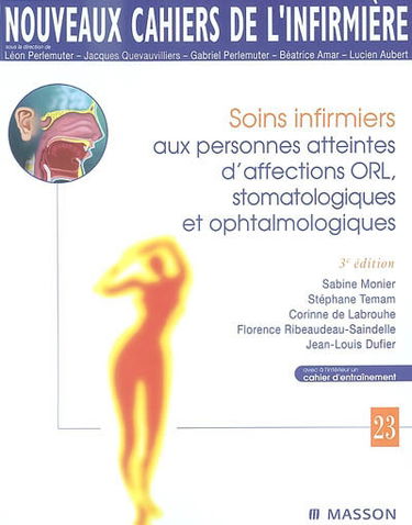 Soins infirmiers aux personnes atteintes d'affections oto-rhino-laryngologiques, stomatologiques, ophtalmologiques