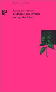 Le Discours des remèdes au pays des épices : enquête sur la médecine hindoue