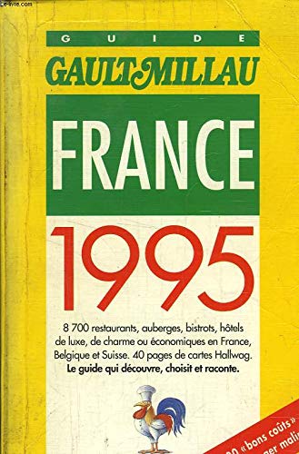 Guide Gault et Millau France: Edition 1995