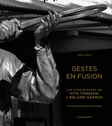 GESTES EN FUSION, les cinq bronzes de Vito Tongiani à Roland-Garros
