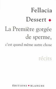 La première gorgée de sperme