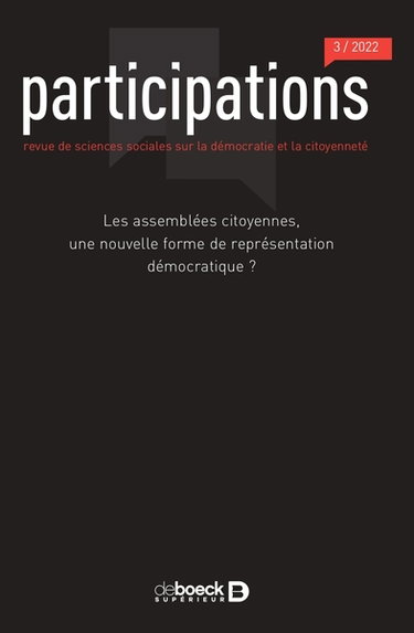 Couverture de Participations : revue de sciences sociales sur la démocratie et la citoyenneté, n° 3 (2022). Les assemblées citoyennes, une nouvelle forme de représentation démocratique ?