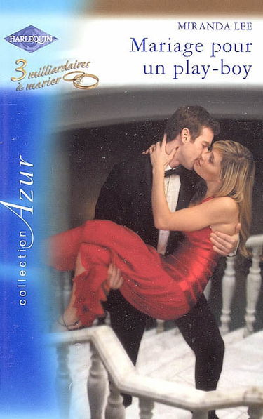 Mariage pour un play-boy : 3 milliardaires à marier