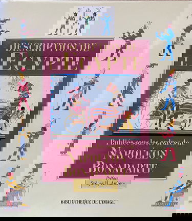 Description De l'Egypte: Ou Recueil DES Observations Et DES Recherches Qui Ont Ete Faites En Egypte Pendant l'Expedition De l'Armee Francaise Publiee Sous Les Ordres De Napoleon Bonaparte