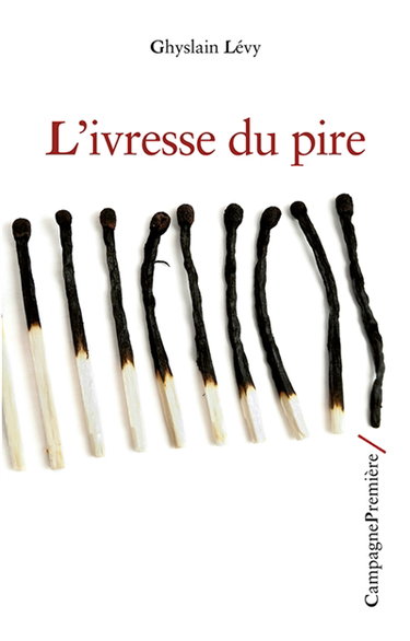 L'ivresse du pire