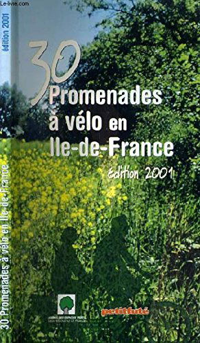 Trente promenades à vélo en ile-de-France, édition 2001