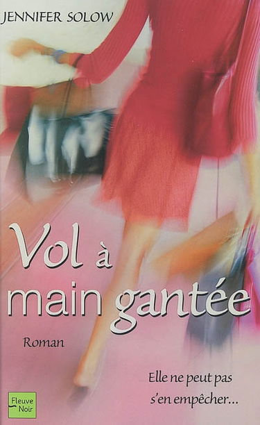 Vol à main gantée : elle ne peut pas s'en empêcher...