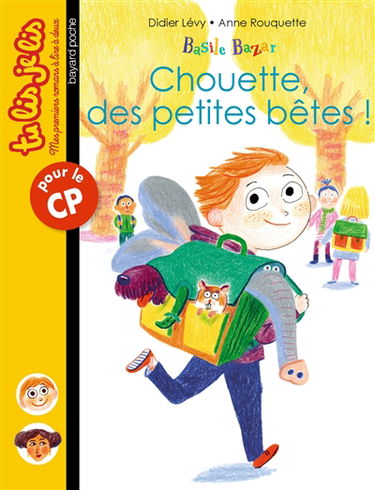 Basile Bazar. Chouette, des petites bêtes !