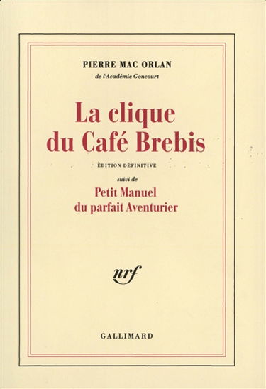 La Clique du café Brebis. Petit manuel du parfait aventurier