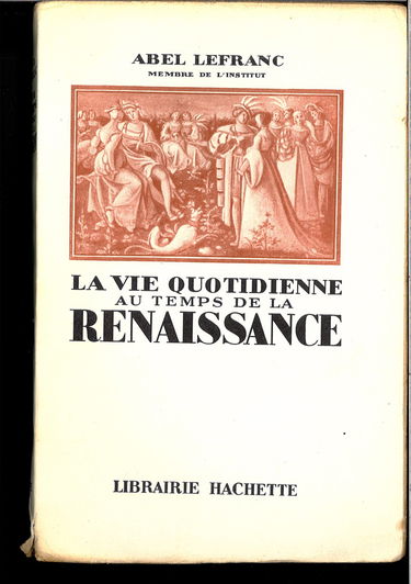 La vie quotidienne au temps de la renaissance
