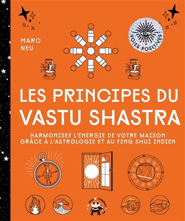Couverture de Les principes du vastu shastra : harmonisez l'énergie de votre maison grâce à l'astrologie et au feng shui indien