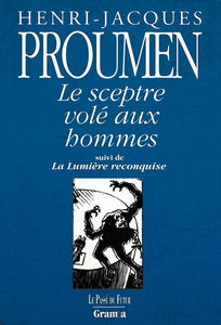Le Sceptre volé aux hommes. La lumière reconquise