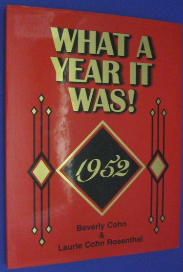 Couverture de What a year it was! 1952: A walk back in time to revisit what life was like in the year that has special meaning for you