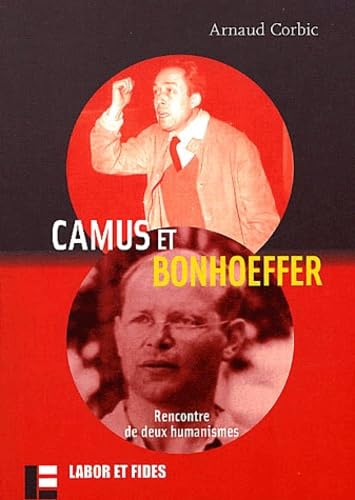 Camus et Bonhoeffer : rencontre de deux humanismes
