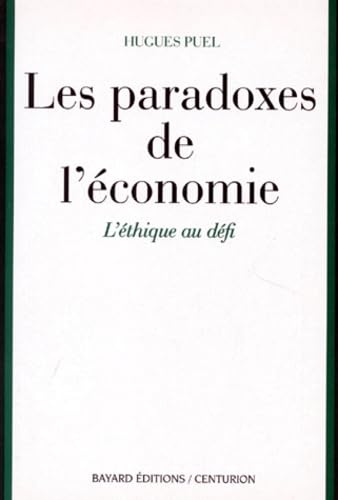 Les paradoxes de l'économie : l'éthique au défi
