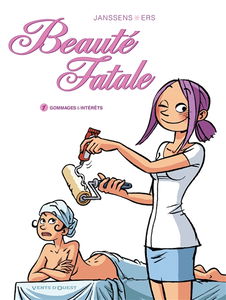 Beauté fatale. Vol. 1. Gommages et intérêts