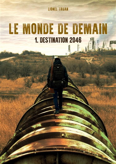 Le Monde de demain : Destination 2046