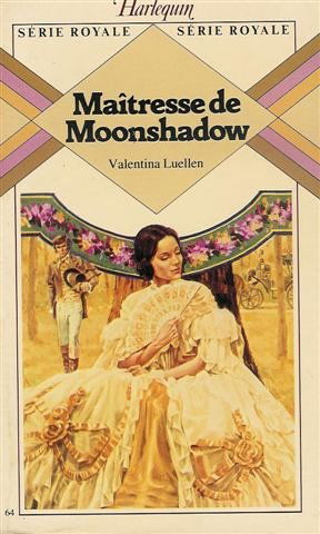 Maîtresse de Moonshadow : Collection : Harlequin série royale n° 64